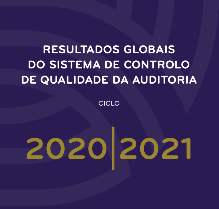 CMVM PUBLICA RESULTADOS GLOBAIS DO SISTEMA DE CONTROLO DE QUALIDADE DA AUDITORIA NO CICLO 2020/2021